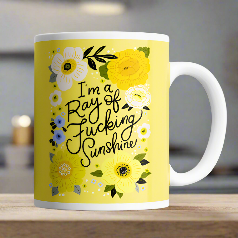 I'm a Ray of Fucking Sunshine Motivational Mug