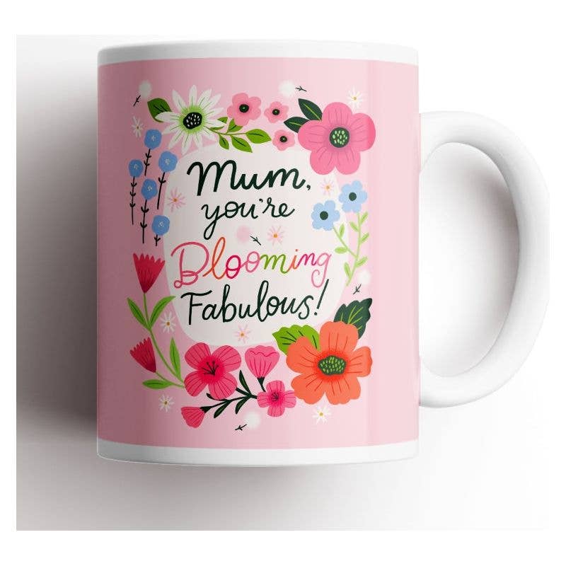 Mom, You're Blooming Fabulous Mug