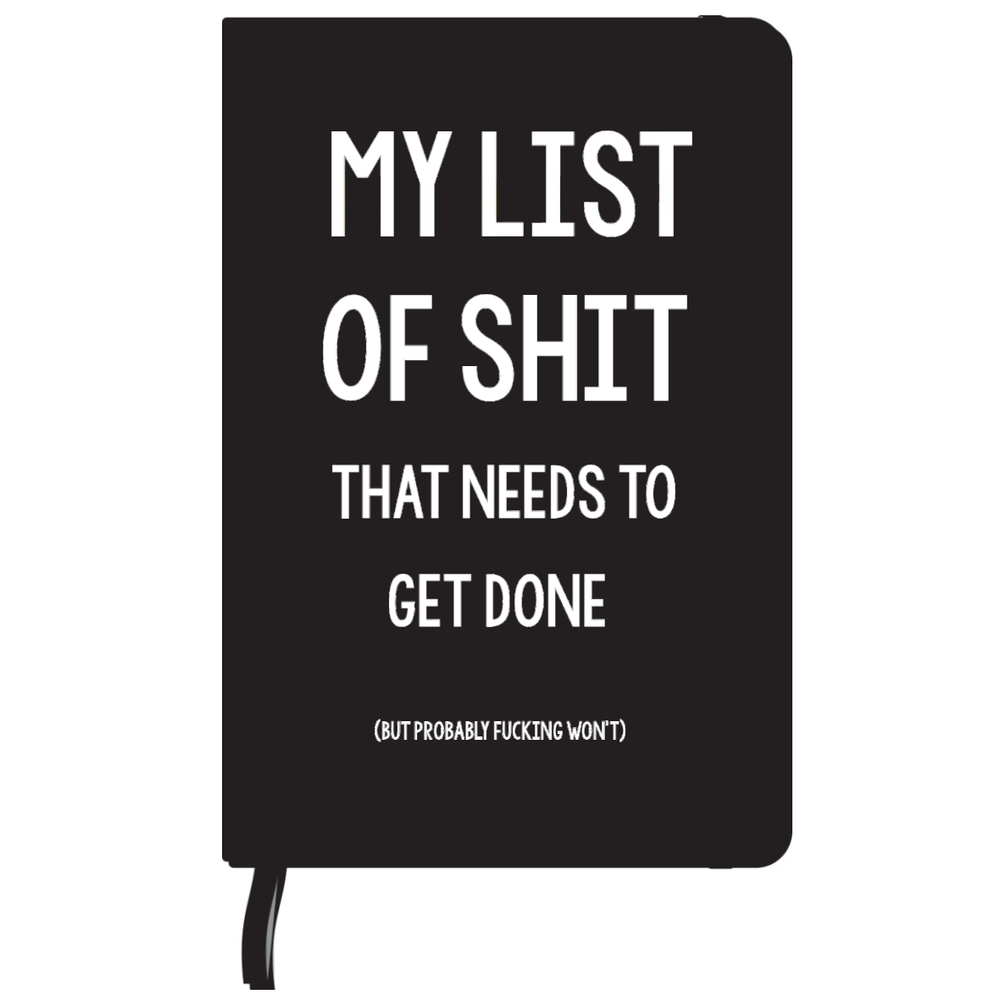 My List of Shit That Needs to Get Done Notebook: BLACK
