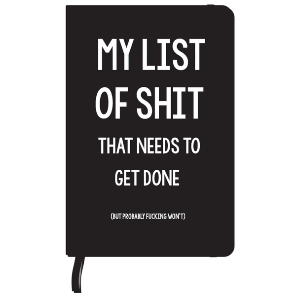 My List of Shit That Needs to Get Done Notebook: BLACK