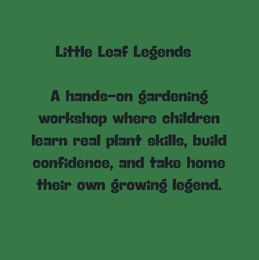 Little Leaf Legends - School Holiday Workshop