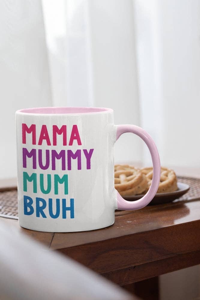 Mama, Mummy, Mum, Bruh Mug: PINK
